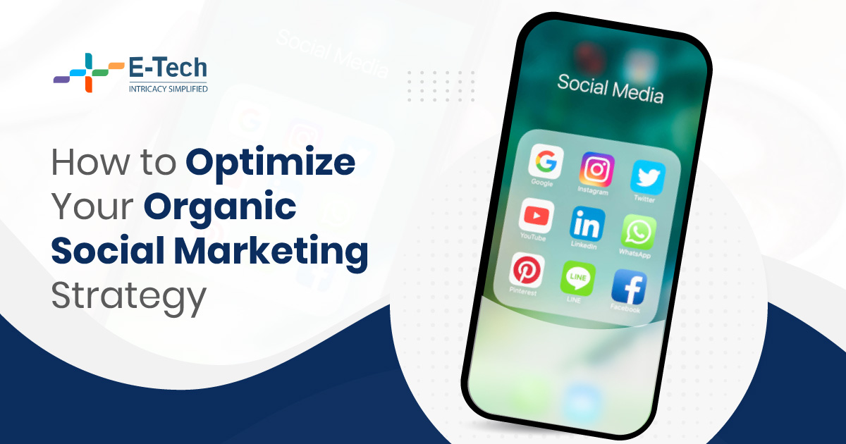 How to Optimize Your Organic Social Marketing Strategy