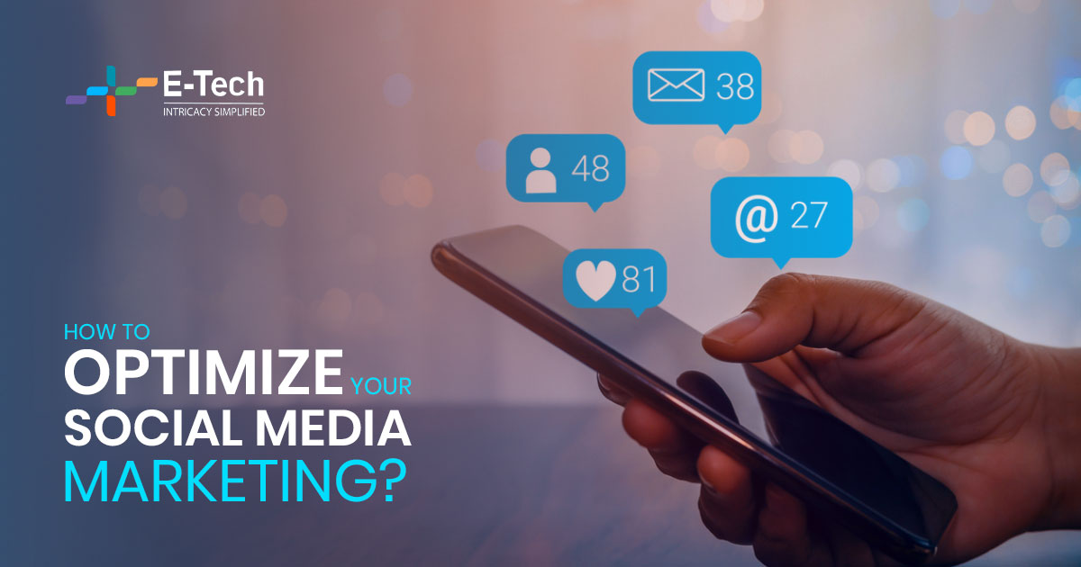 How to Optimize Your Social Media Marketing?