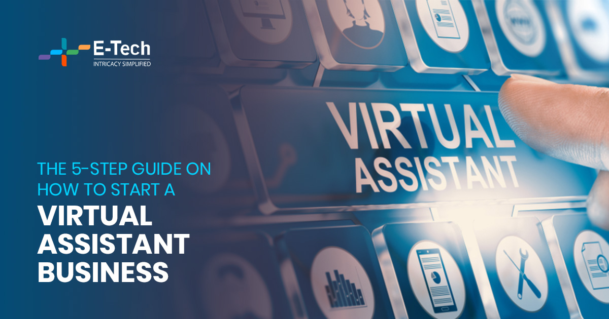The 5-Step Guide on How to Start a Virtual Assistant Business
