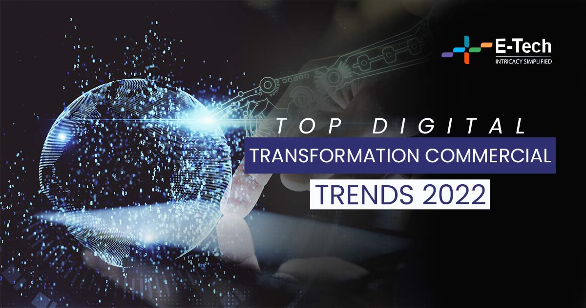 Top Digital transformation commercial trends 2022
