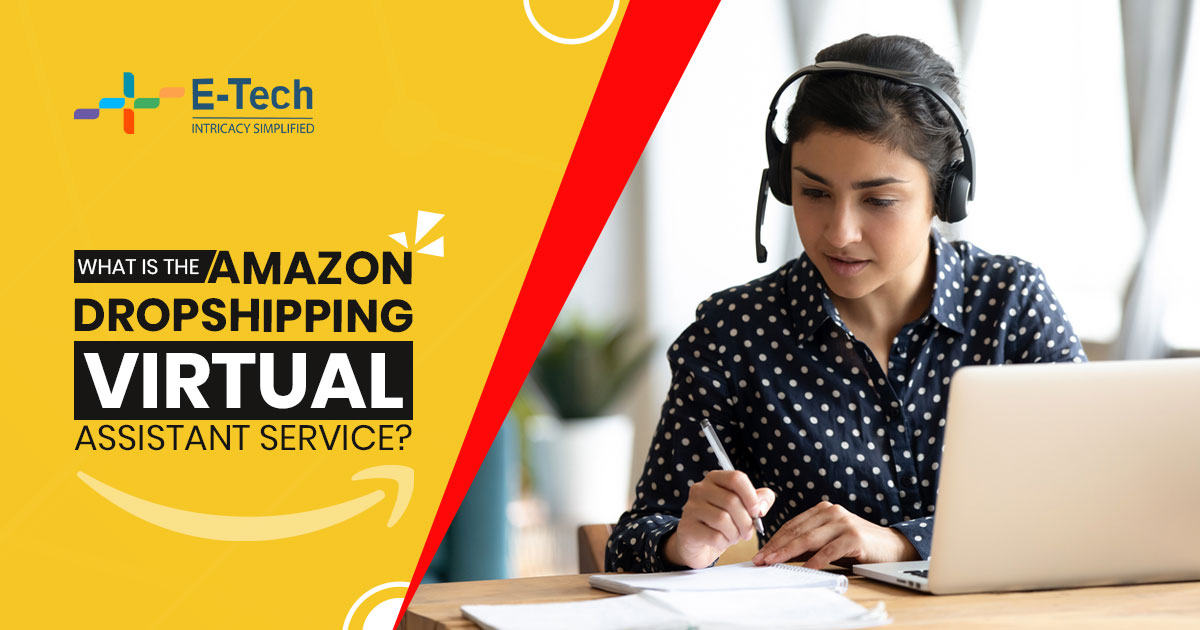 What Is The Amazon Dropshipping Virtual Assistant Service?