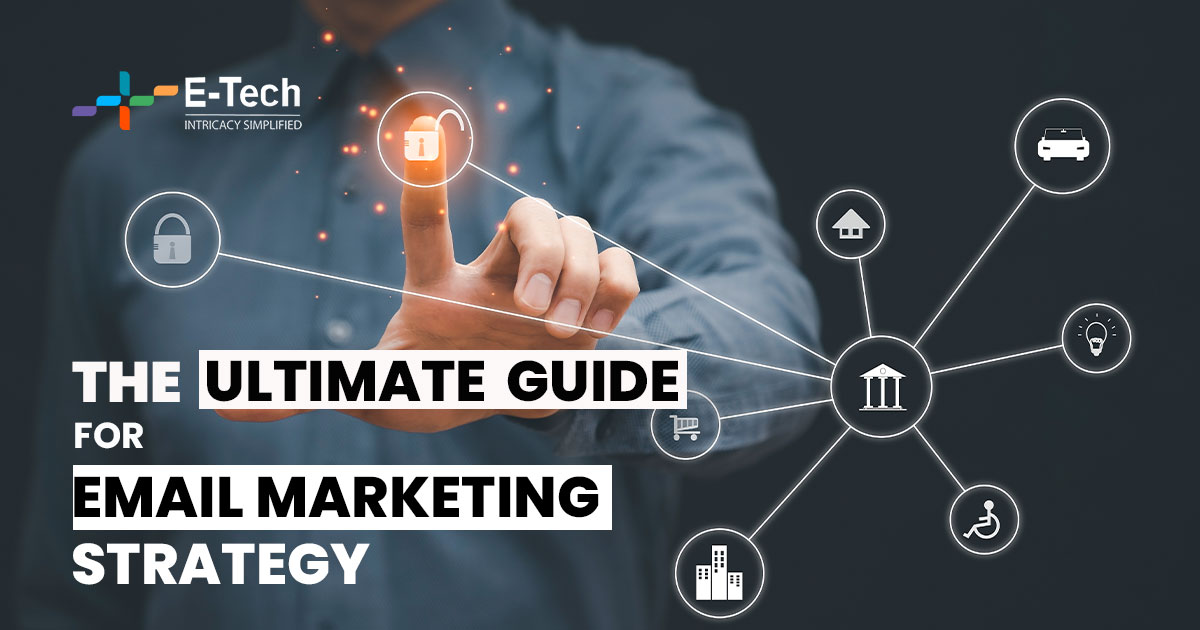 The Ultimate Guide for Ecommerce Email Marketing Strategy