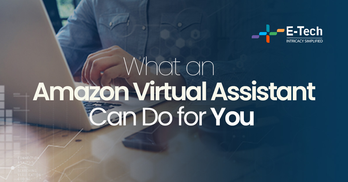 What an Amazon Virtual Assistant Can Do for You