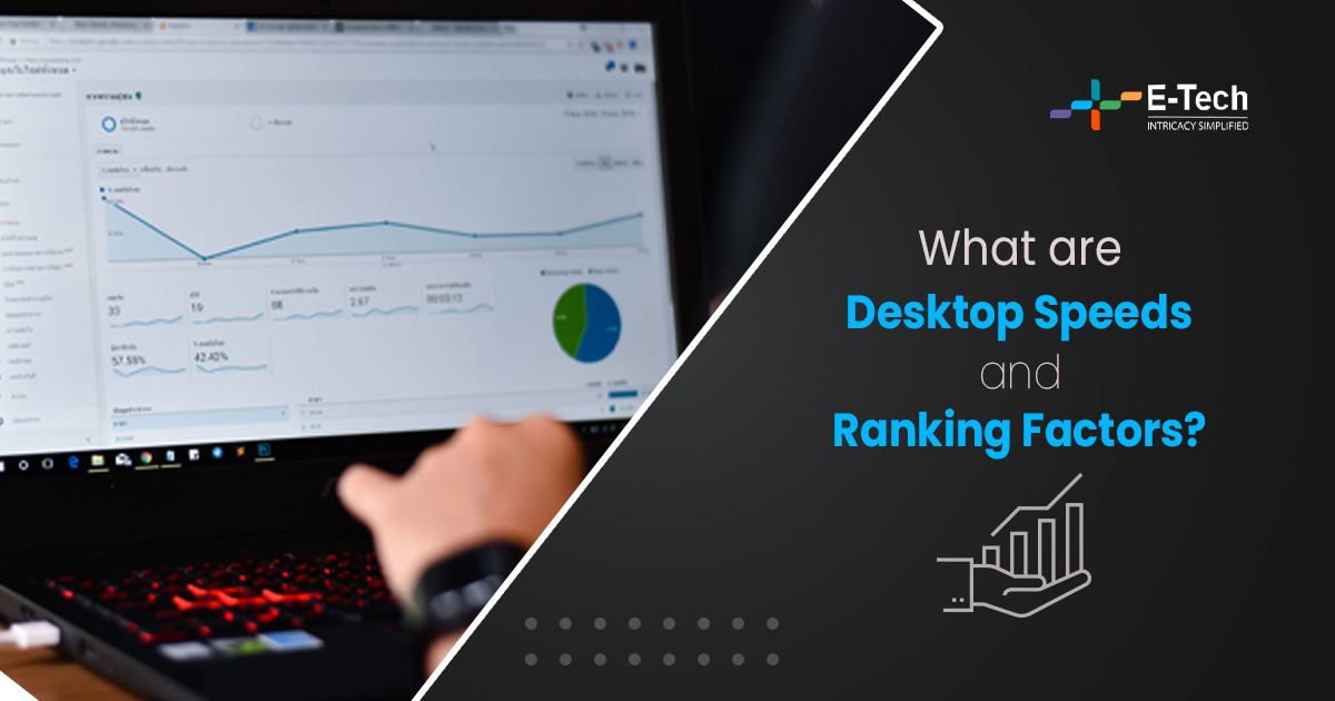 What are Desktop Speeds & Ranking Factors?
