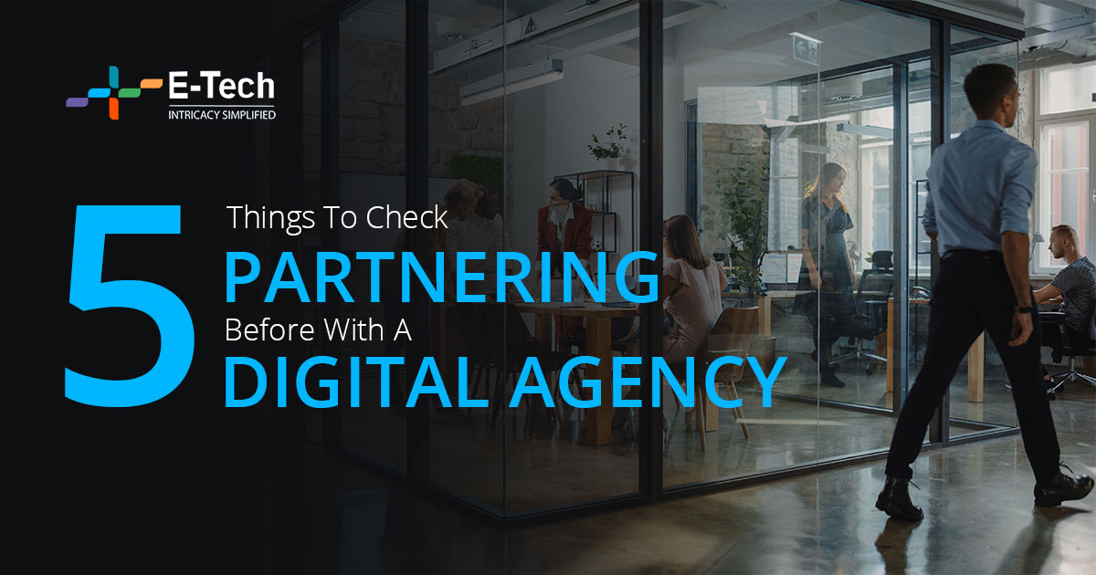 5 Things To Check Before Partnering With A Digital Agency