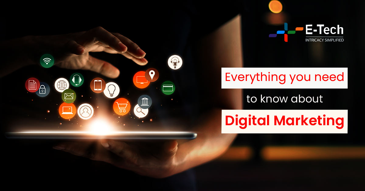 Everything you need to know about Digital Marketing