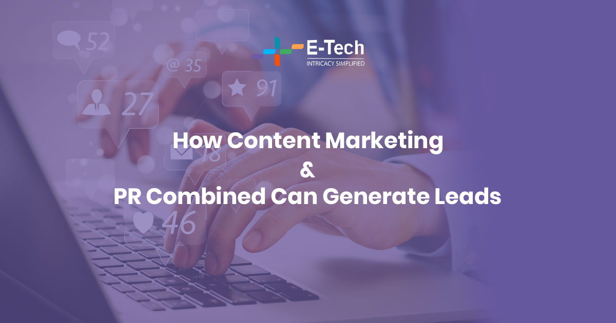 How Content Marketing & PR Combined Can Generate Leads