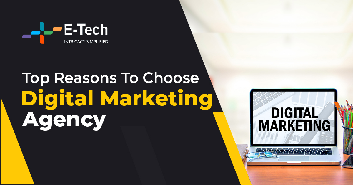 Top Reasons To Choose Digital Marketing Agency