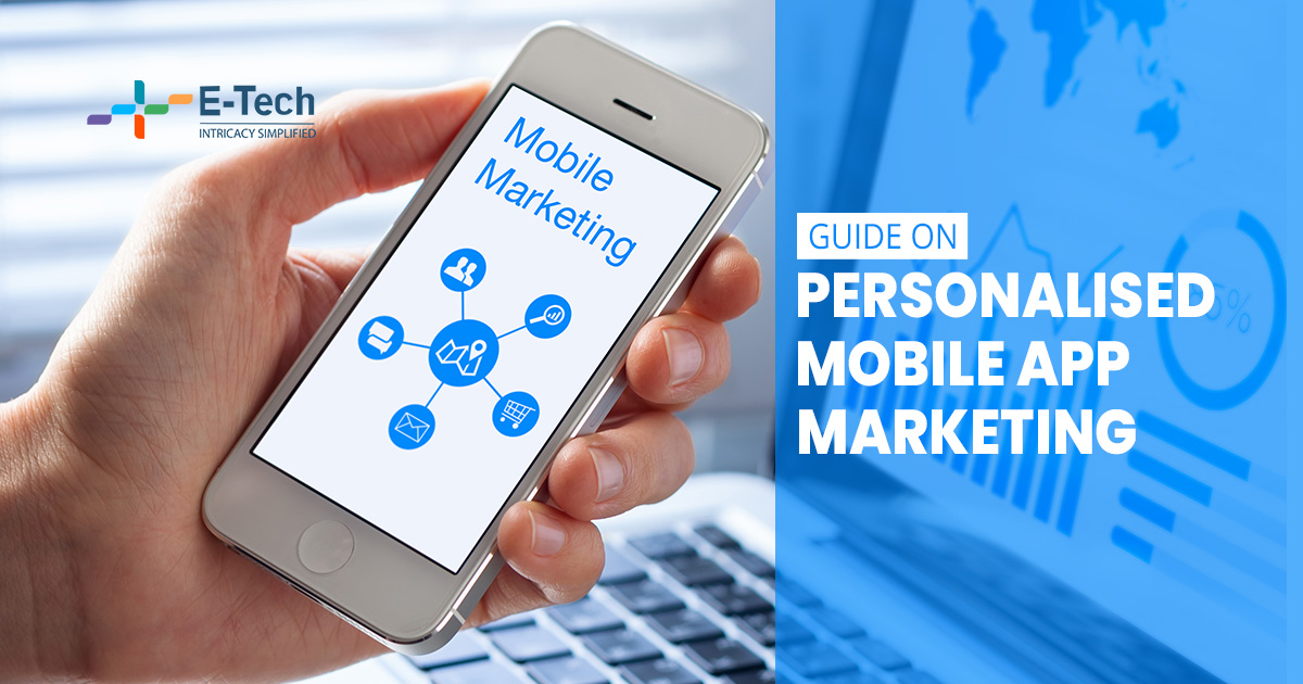 Guide on Personalized Mobile App Marketing