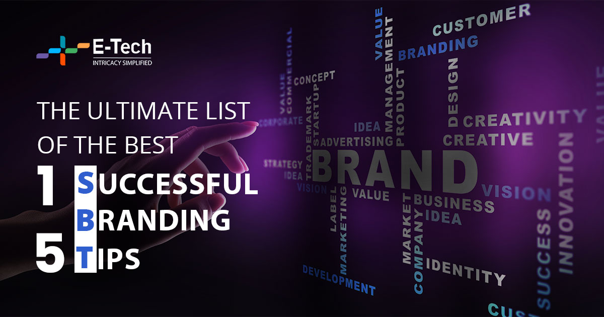 The Ultimate List Of The Best 15 Successful Branding Tips
