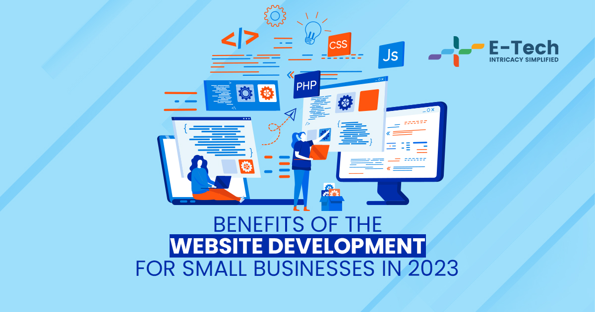 Benefits of the website development for small businesses in 2023
