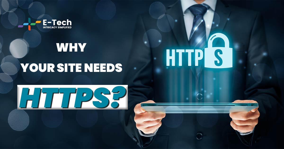 Why Your Site Needs HTTPS?
