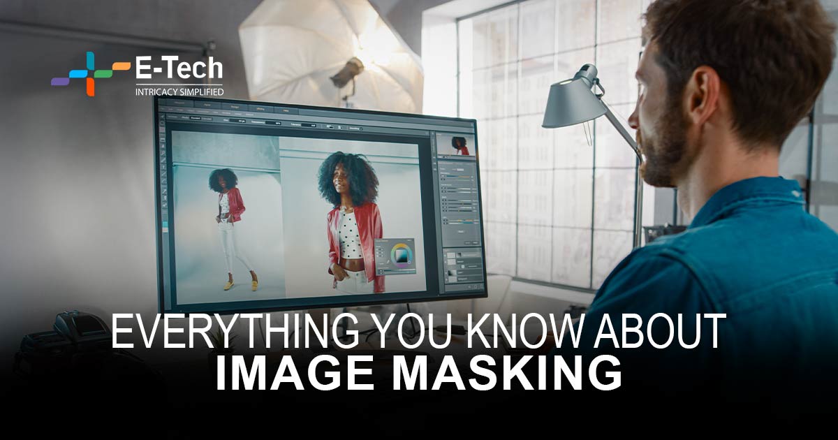 Everything You Know About Image Masking