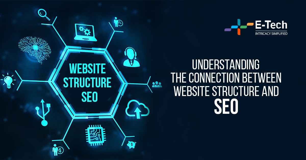 Understanding The Connection Between Website Structure And SEO