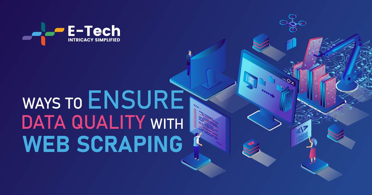 Ways to Ensure Data Quality with Web Scraping