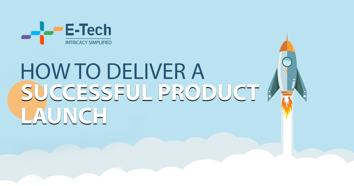 How To Deliver A Successful Product Launch