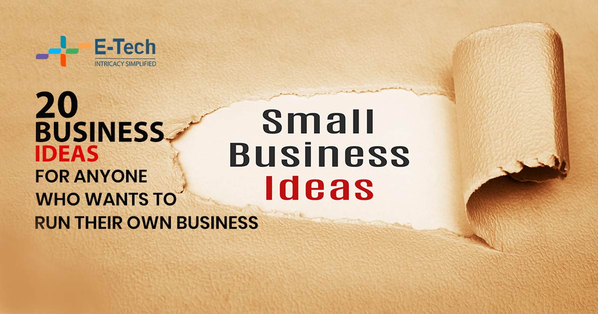 20 Small Business Ideas for Anyone Who Wants